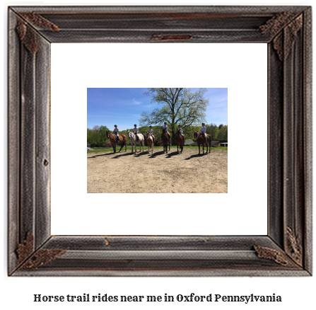 horse trail rides near me in Oxford, Pennsylvania